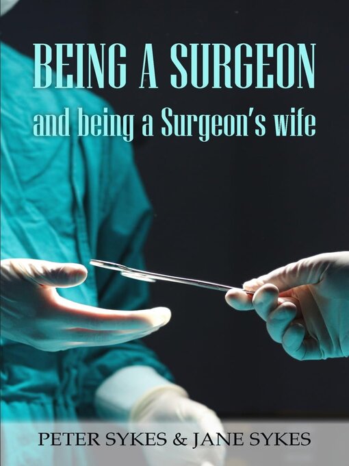 Cover image for Being a Surgeon and Being a Surgeon's Wife